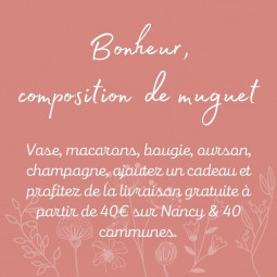 Bonheur, composition de brins de muguet et fleurs - fleuriste muguet à Nancy